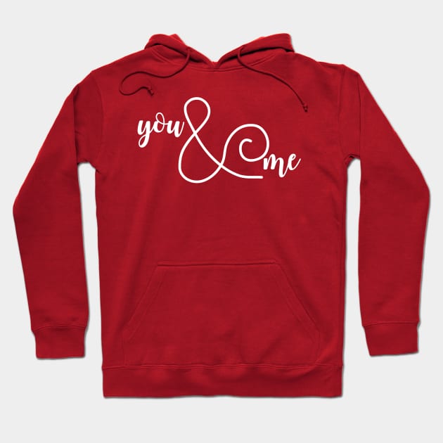 You & Me Hoodie by winsteadwandering